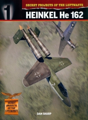 Secret Projects of the Luftwaffe: Heinkel He 162 - Sharp Dan
