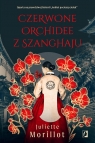 Czerwone orchidee z Szanghaju Morillot Juliette