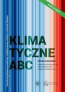 Klimatyczne ABC. Interdyscyplinarne podstawy współczesnej wiedzy o zmianie praca zbiorowa