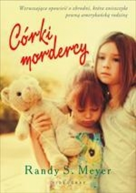 Córki mordercy - Meyers Randy Susan
