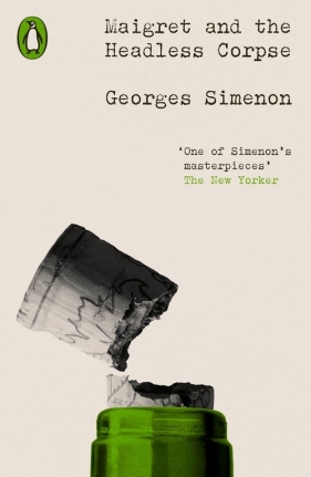 Maigret and the Headless Corpse - Simenon Georges