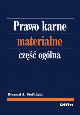Prawo karne materialne - Stefański Ryszard A.