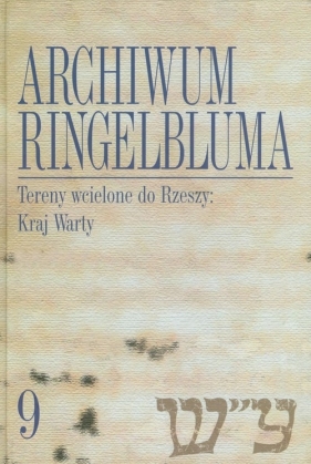 Archiwum Ringelbluma t9 - <br />