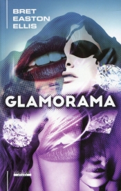 Glamorama - Ellis Bret Easton