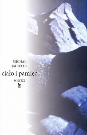 Ciało i pamięć - Jagiełło Michał<br />