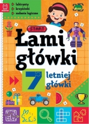 Łamigłówki 7-letniej główki Labirynty krzyżówki zadania logiczne - Opracowanie zbiorowe