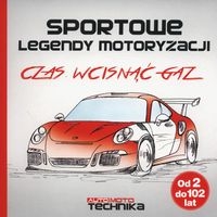 Sportowe legendy motoryzacji Czas wcisnąć gaz