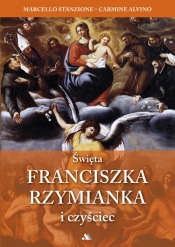 Święta Franciszka Rzymianka i czyściec - Marcello Stanzione, Carmine Alvino