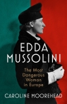 Edda Mussolini Moorehead 	Caroline