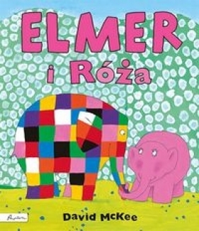 Elmer i Róża - David McKee