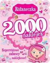 Różaneczka. 2000 naklejek. Superróżowe zabawy naklejkowe! - Opracowanie zbiorowe