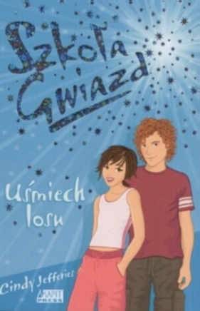 Szkoła gwiazd. Uśmiech losu - Jefferies Cindy