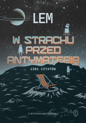 W strachu przed antymaterią. 1381 cytatów - Stanisław Lem