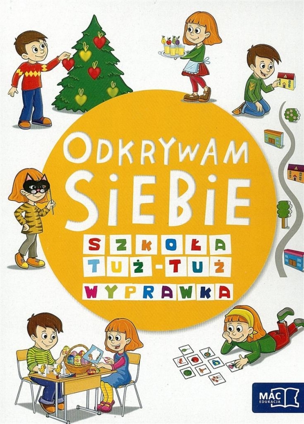 Odkrywam siebie. Szkoła tuż-tuż. Wyprawka. Roczne przygotowanie przedszkolne