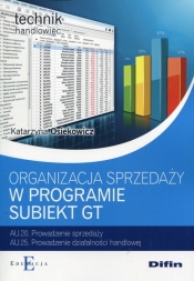 Organizacja sprzedaży w programie Subiekt GT - Osiekowicz Katarzyna