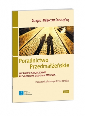 Poradnictwo przedmałżeńskie - Gruszczyński Grzegorz, Gruszczyńska Małgorzata