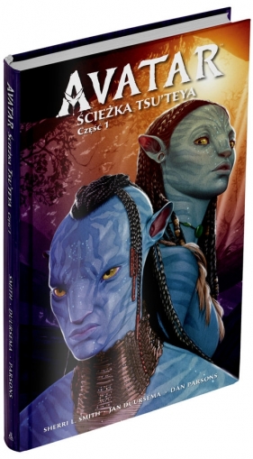 Avatar. Ścieżka Tsu'teya. Część 1 - Sherri L. Smith, Jan Duursema, Dan Parsons