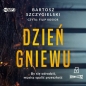 Dzień gniewu (Audiobook) - Bartosz Szczygielski