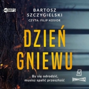 Dzień gniewu (Audiobook) - Szczygielski Bartosz