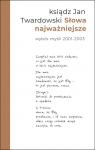 Słowa najważniejsze. Wybór myśli z lat 2001-2003 wydanie II ks. Jan Twardowski Wybrała, opracowała i wstępem opatrzyła Aleksandra Iwanowska