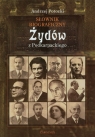 Słownik biograficzny Żydów z Podkarpackiego Potocki Andrzej