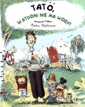 Tato, w studni nie ma wody!