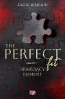 The Perfect Fit Brakujący element Kincaid Sadie