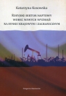 Rosyjski sektor naftowy wobec nowych wyzwań na rynku krajowym i zagranicznym Kosowska Katarzyna
