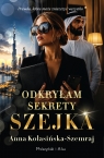 Odkryłam sekrety szejka. Duże Litery Anna Kolasińska-Szemraj