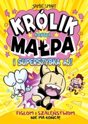 Królik Kontra Małpa i superszybka Aj. Tom 4 - Jamie Smart