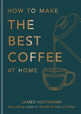 How to make the best coffee at home - James Hoffmann