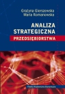 Analiza strategiczna przedsiębiorstwa Gierszewska Grażyna, Romanowska Maria
