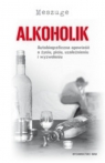 Alkoholik Autobiograficzna opowieść o życiu, piciu, uzależnieniu i Meszuge