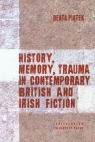 History, Memory, Trauma in contemporary British and Irish fiction Piątek Beata