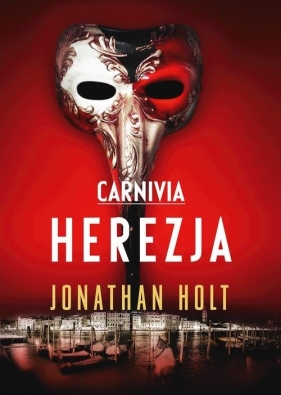 Carnivia Herezja - Holt Jonathan