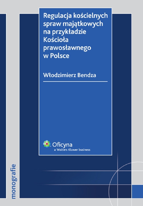 Regulacja kościelnych spraw majątkowych na przykładzie Kościoła prawosławnego w Polsce