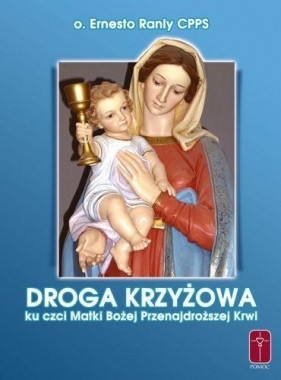 Droga Krzyżowa Matki Bożej Przenajdroższej Krwi - Ernesto Ranly