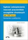 Sądowe zabezpieczenia roszczeń pracowników szczególnie chronionych (art. 755(5) k.p.c.). Komentarz praktyczny