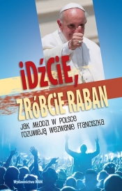 Idźcie, zróbcie raban - Opracowanie zbiorowe
