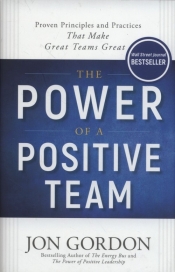 The Power of a Positive Team - Gordon Jon