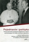 Pojednanie i polityka Polsko-niemieckie inicjatywy pojedniania w latach