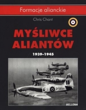 Myśliwce aliantów 1939-1945 - Chris Chant