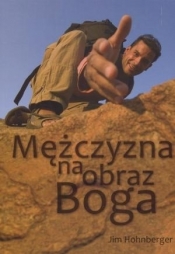 Mężczyzna na obraz Boga - Jim Hohnberger