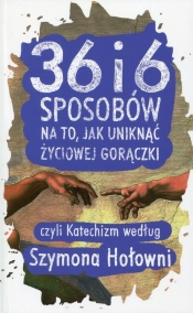 36 i 6 sposobów na to, jak uniknąć życiowej gorączki - Szymon Hołownia