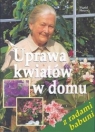 Uprawa kwiatów w domu  Heuer Sigrid