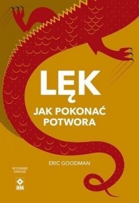 Lęk Jak pokonać potwora - Eric Goodman