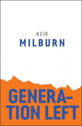 Generation Left - Milburn Keir