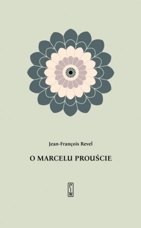 O Marcelu Prouście - Jean-Francois Revel