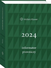 Informator Prawniczy 2024 zielony A5 - Praca zbiorowa