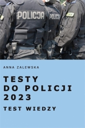 Testy do Policji 2023. Test wiedzy - Anna Zalewska